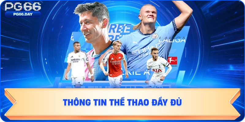 THÔNG TIN THỂ THAO ĐẦY ĐỦ TẠI PG66