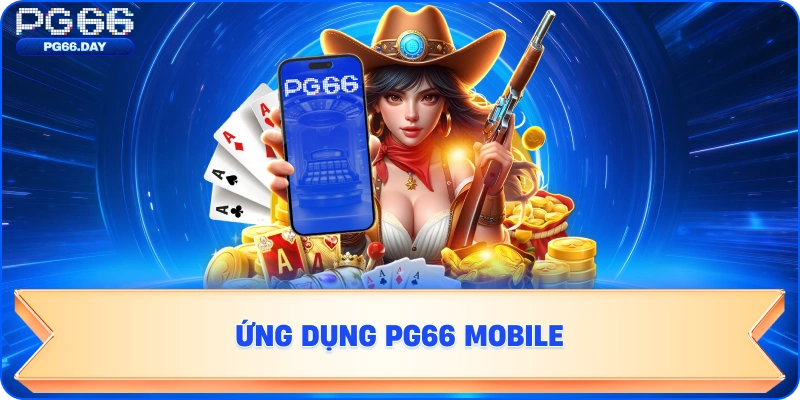 Ứng dụng PG66 Mobile
